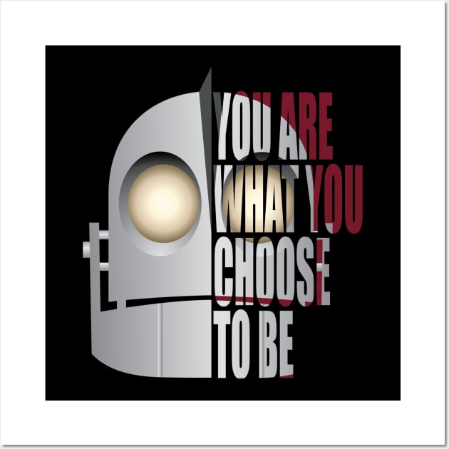 You are what you choose to be Wall Art by joefixit2